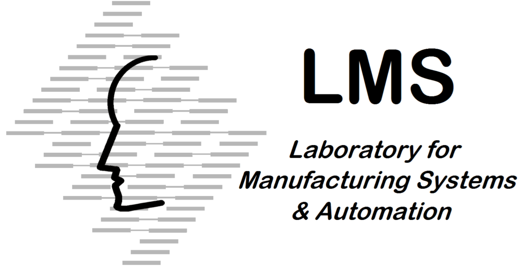 Laboratory for Manufacturing Systems & Automation (LMS) – University of Patras